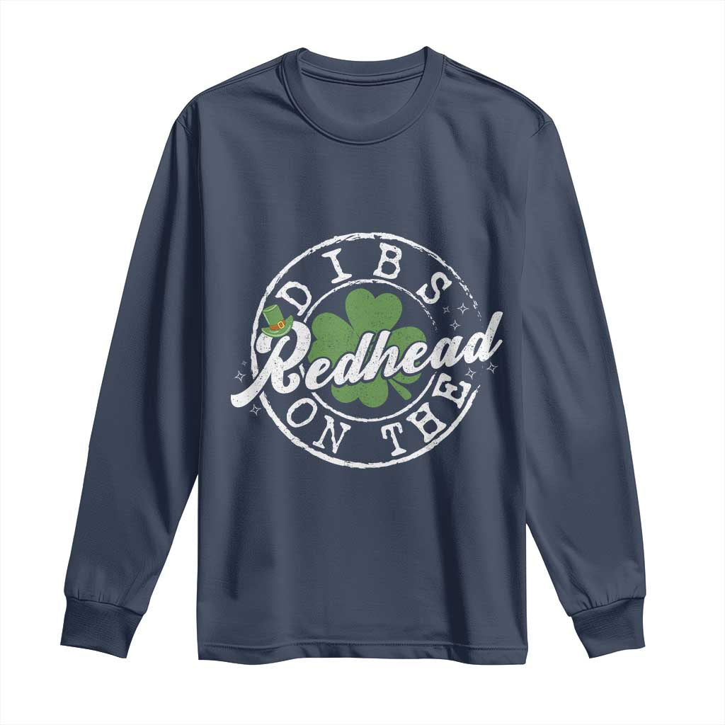 Funny Irish St Patricks Day Dibs On The Redhead Long Sleeve Shirt Retro Lucky Shamrock TS10 Navy Print Your Wear
