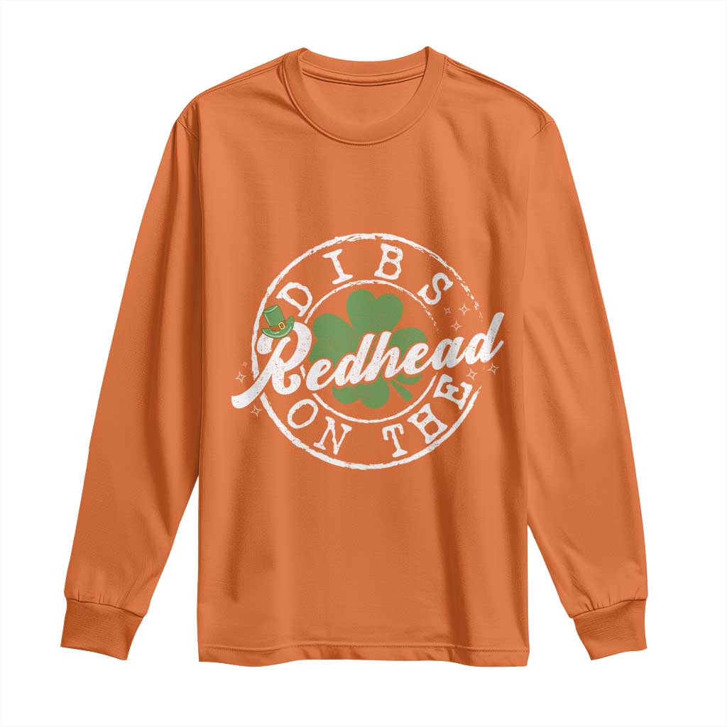 Funny Irish St Patricks Day Dibs On The Redhead Long Sleeve Shirt Retro Lucky Shamrock TS10 Orange Print Your Wear