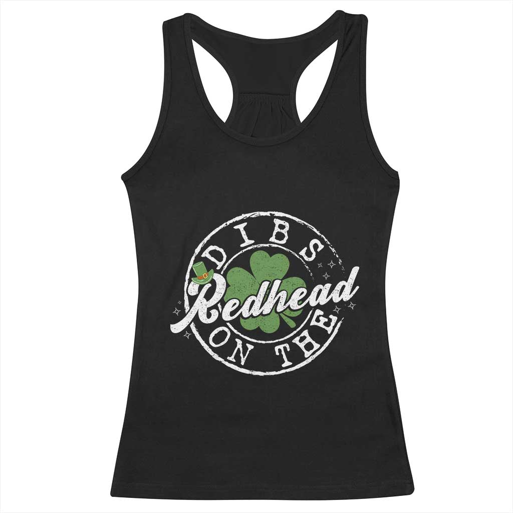 Funny Irish St Patricks Day Dibs On The Redhead Racerback Tank Top Retro Lucky Shamrock TS10 Black Print Your Wear