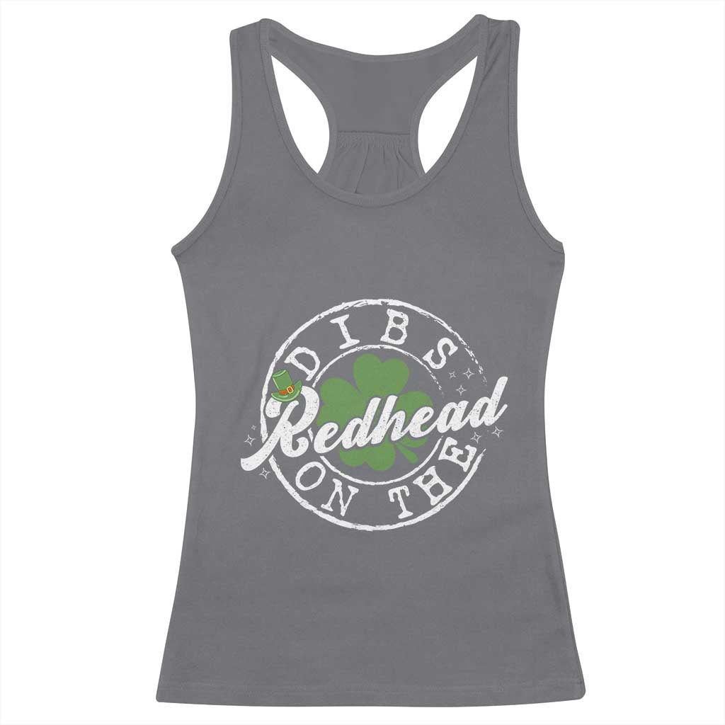 Funny Irish St Patricks Day Dibs On The Redhead Racerback Tank Top Retro Lucky Shamrock TS10 Charcoal Print Your Wear