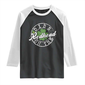 Funny Irish St Patricks Day Dibs On The Redhead Raglan Shirt Retro Lucky Shamrock TS10 Black White Print Your Wear