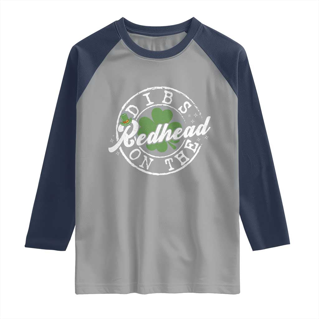 Funny Irish St Patricks Day Dibs On The Redhead Raglan Shirt Retro Lucky Shamrock TS10 Sport Gray Navy Print Your Wear