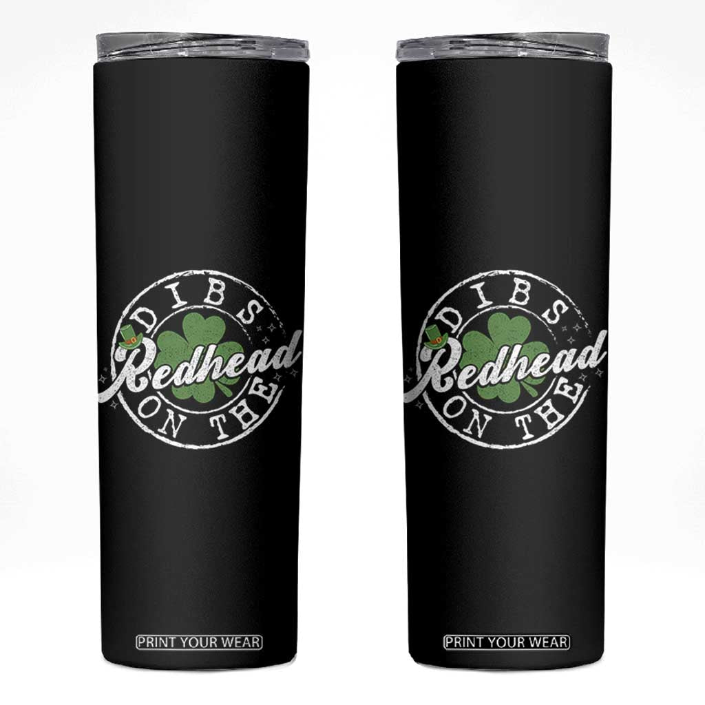Funny Irish St Patricks Day Dibs On The Redhead Skinny Tumbler Retro Lucky Shamrock TS10 Black Print Your Wear