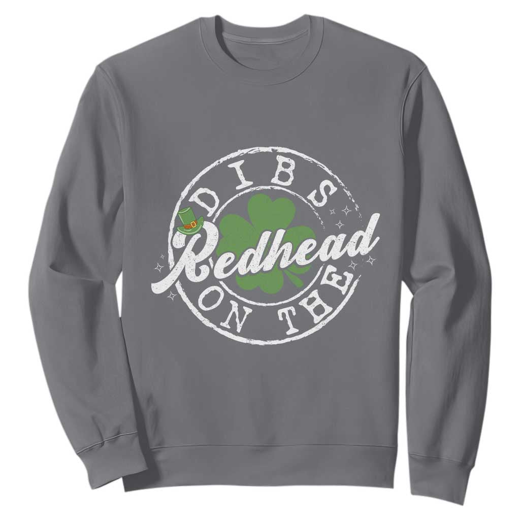Funny Irish St Patricks Day Dibs On The Redhead Sweatshirt Retro Lucky Shamrock TS10 Charcoal Print Your Wear