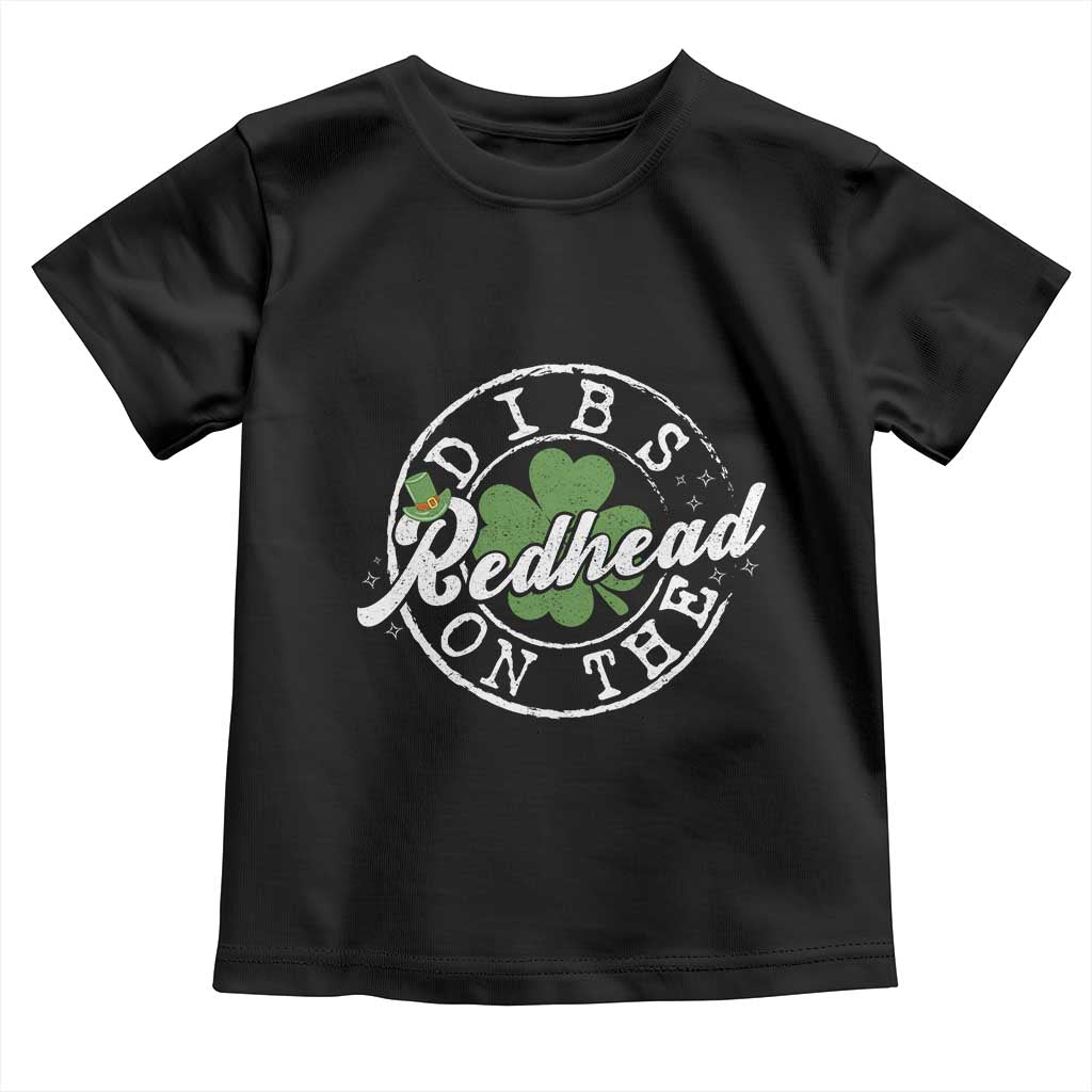 Funny Irish St Patricks Day Dibs On The Redhead Toddler T Shirt Retro Lucky Shamrock TS10 Black Print Your Wear