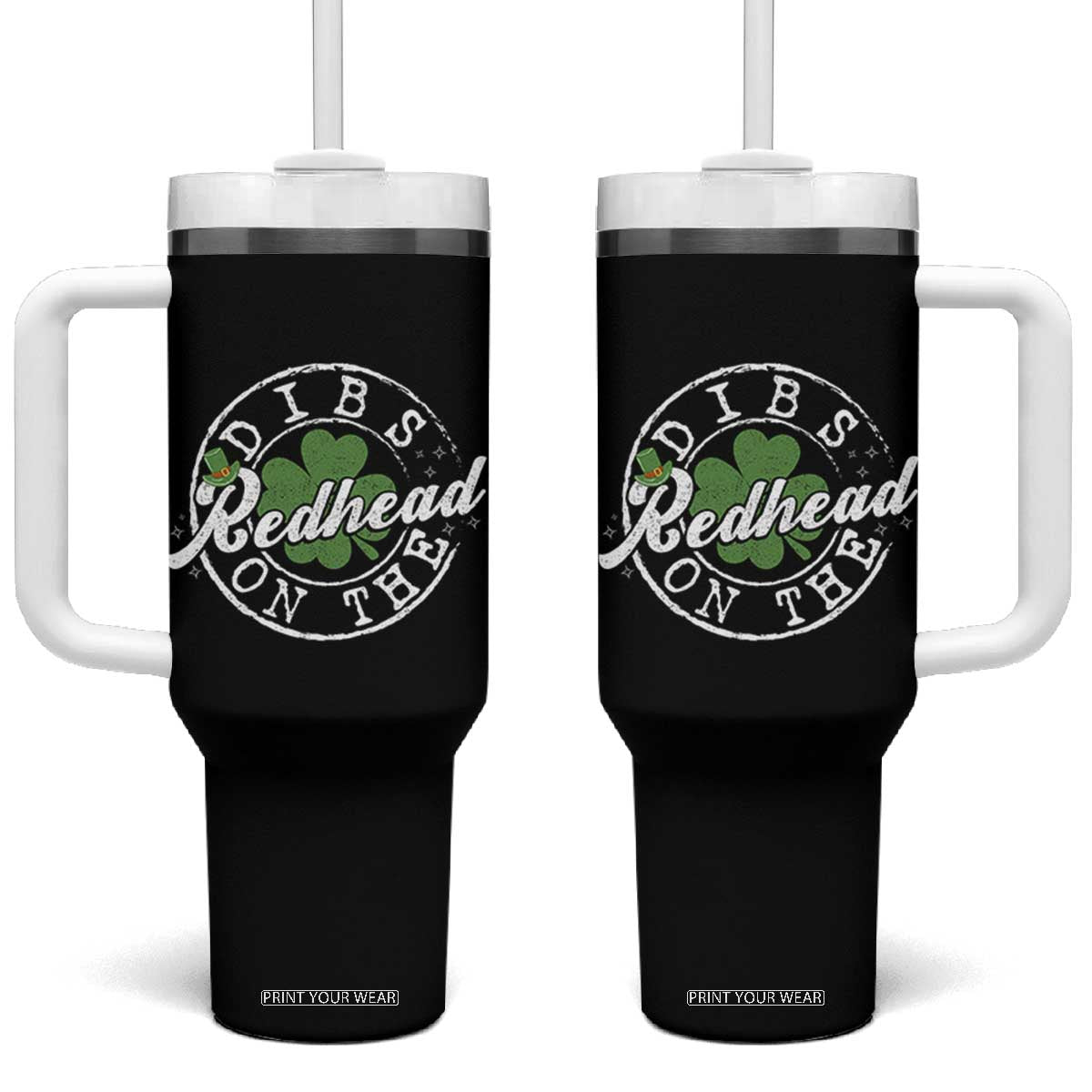Funny Irish St Patricks Day Dibs On The Redhead Tumbler With Handle Retro Lucky Shamrock TS10 One Size: 40 oz Black Print Your Wear