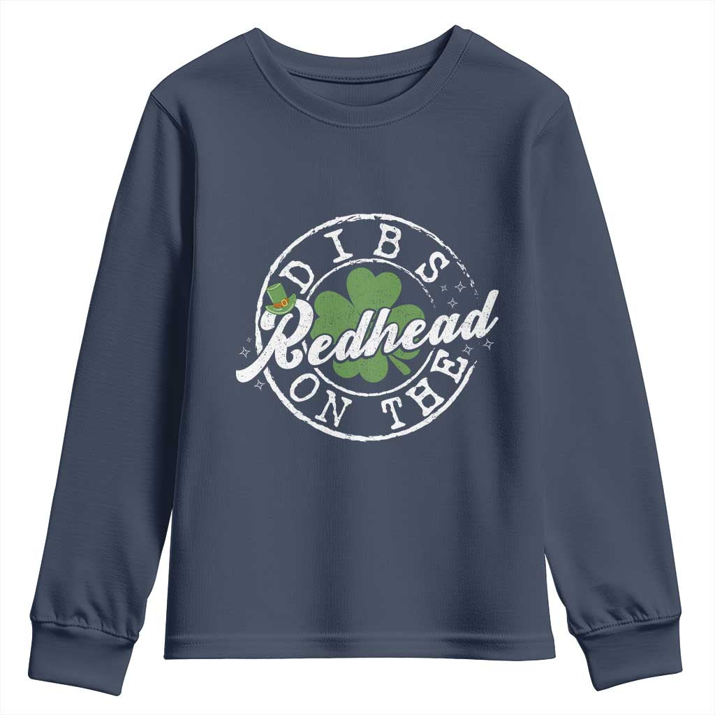 Funny Irish St Patricks Day Dibs On The Redhead Youth Sweatshirt Retro Lucky Shamrock TS10 Navy Print Your Wear