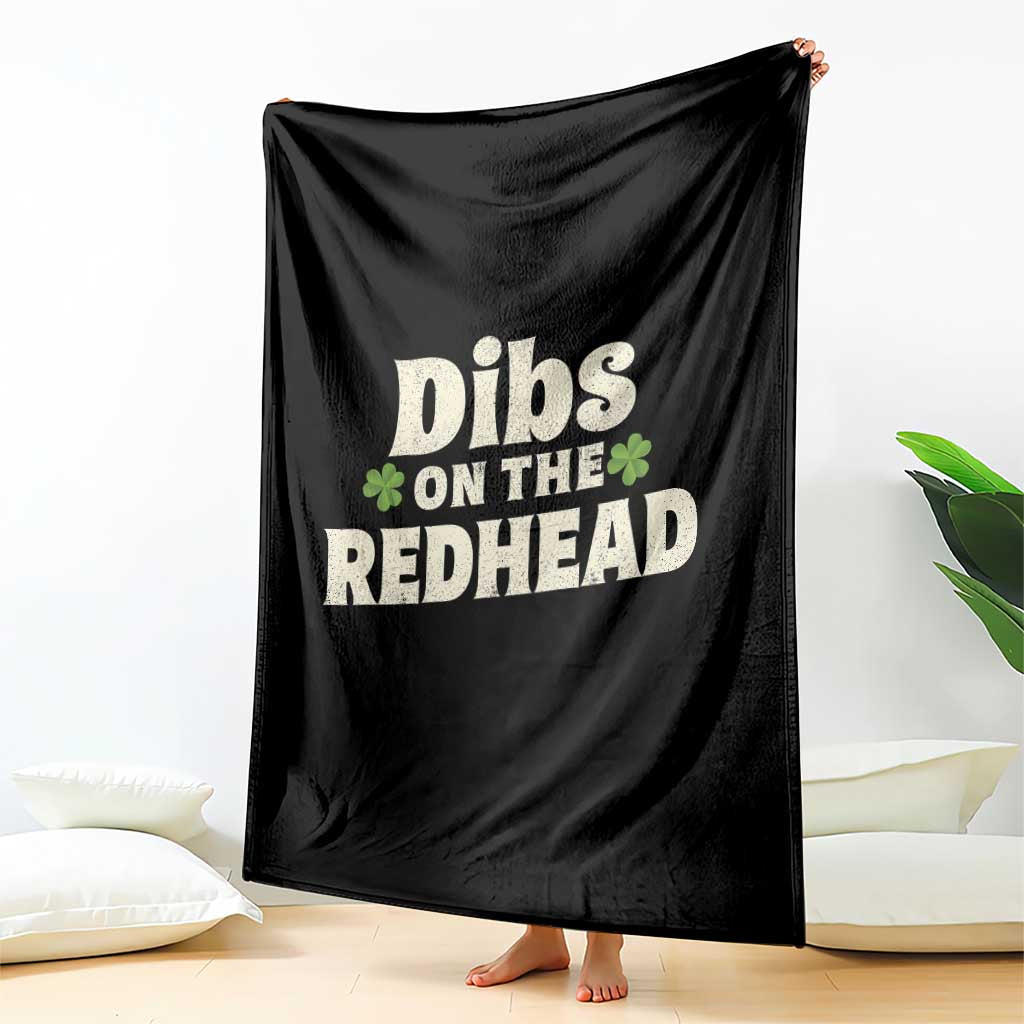 Dibs On The Redhead Throw Blanket Funny Irish St Patricks Day Lucky Shamrock TS10 Print Your Wear