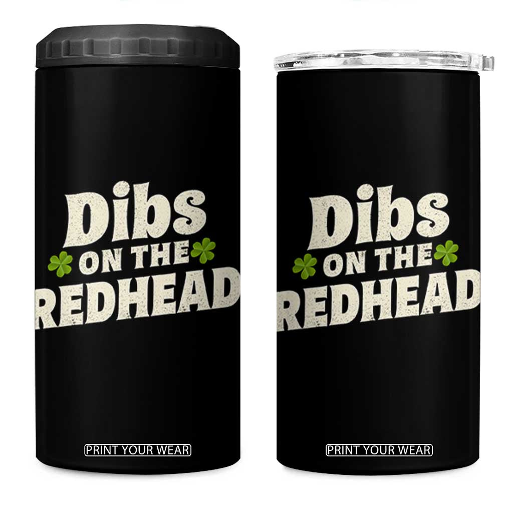 Dibs On The Redhead 4 in 1 Can Cooler Tumbler Funny Irish St Patricks Day Lucky Shamrock TS10 One Size: 16 oz Black Print Your Wear