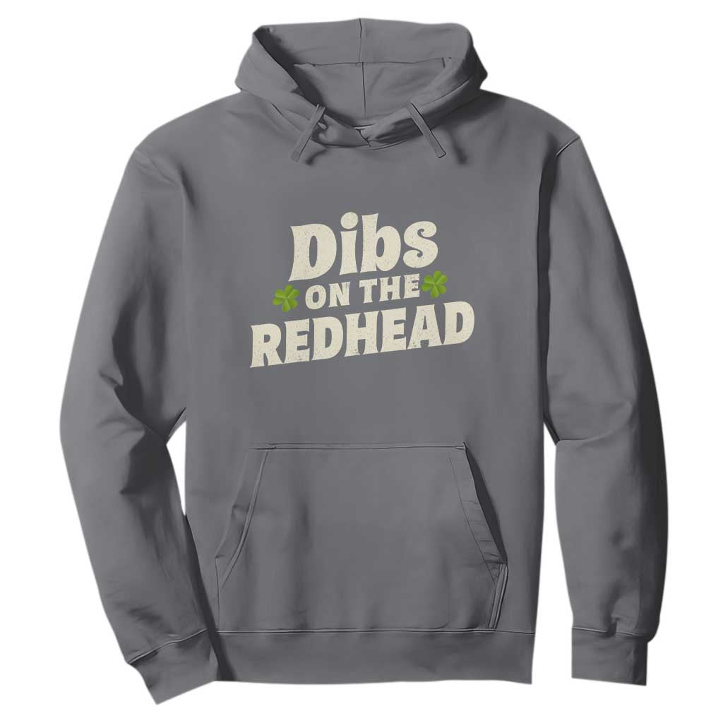 Dibs On The Redhead Hoodie Funny Irish St Patricks Day Lucky Shamrock TS10 Charcoal Print Your Wear