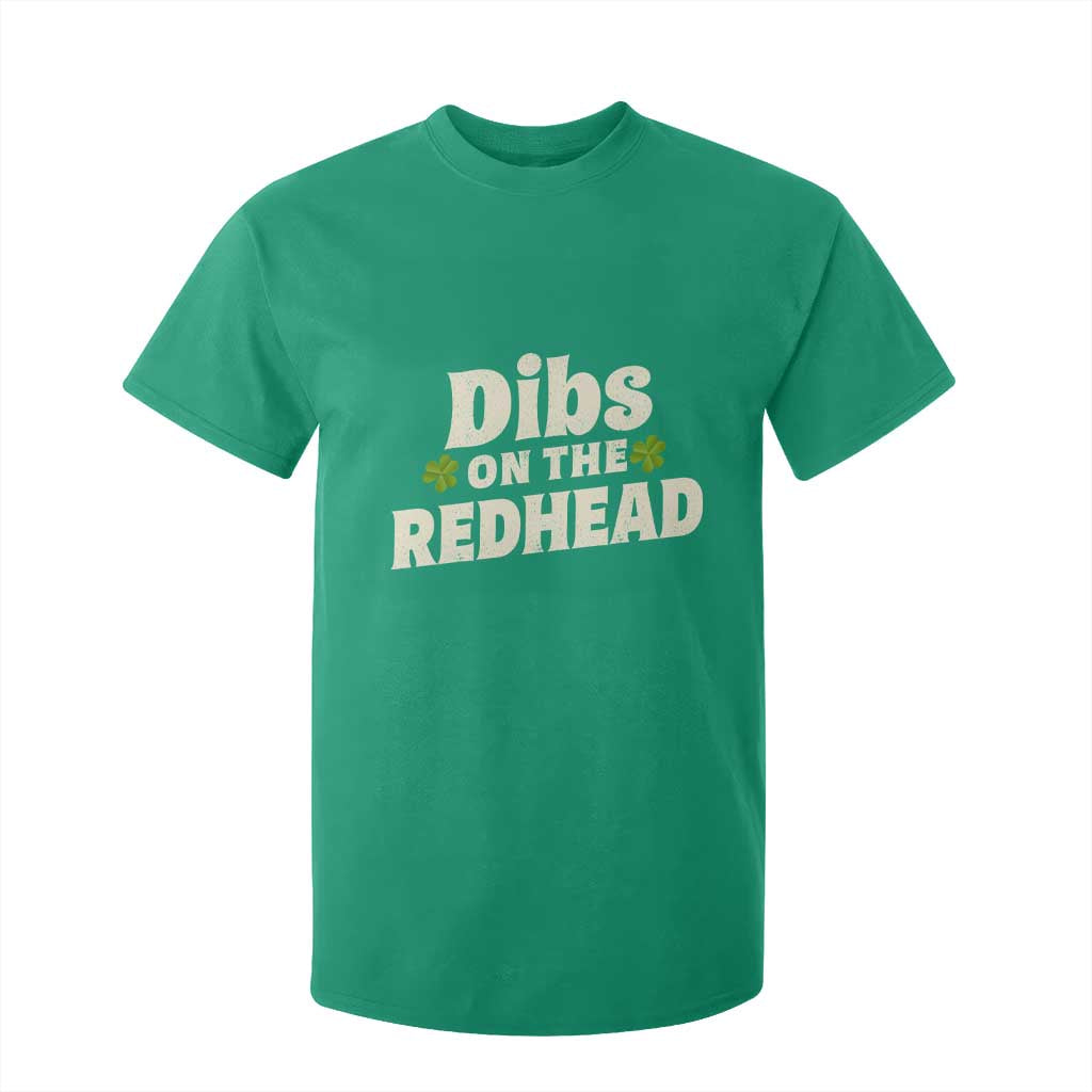 Dibs On The Redhead T Shirt For Kid Funny Irish St Patricks Day Lucky Shamrock TS10 Irish Green Print Your Wear