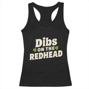 Dibs On The Redhead Racerback Tank Top Funny Irish St Patricks Day Lucky Shamrock TS10 Black Print Your Wear