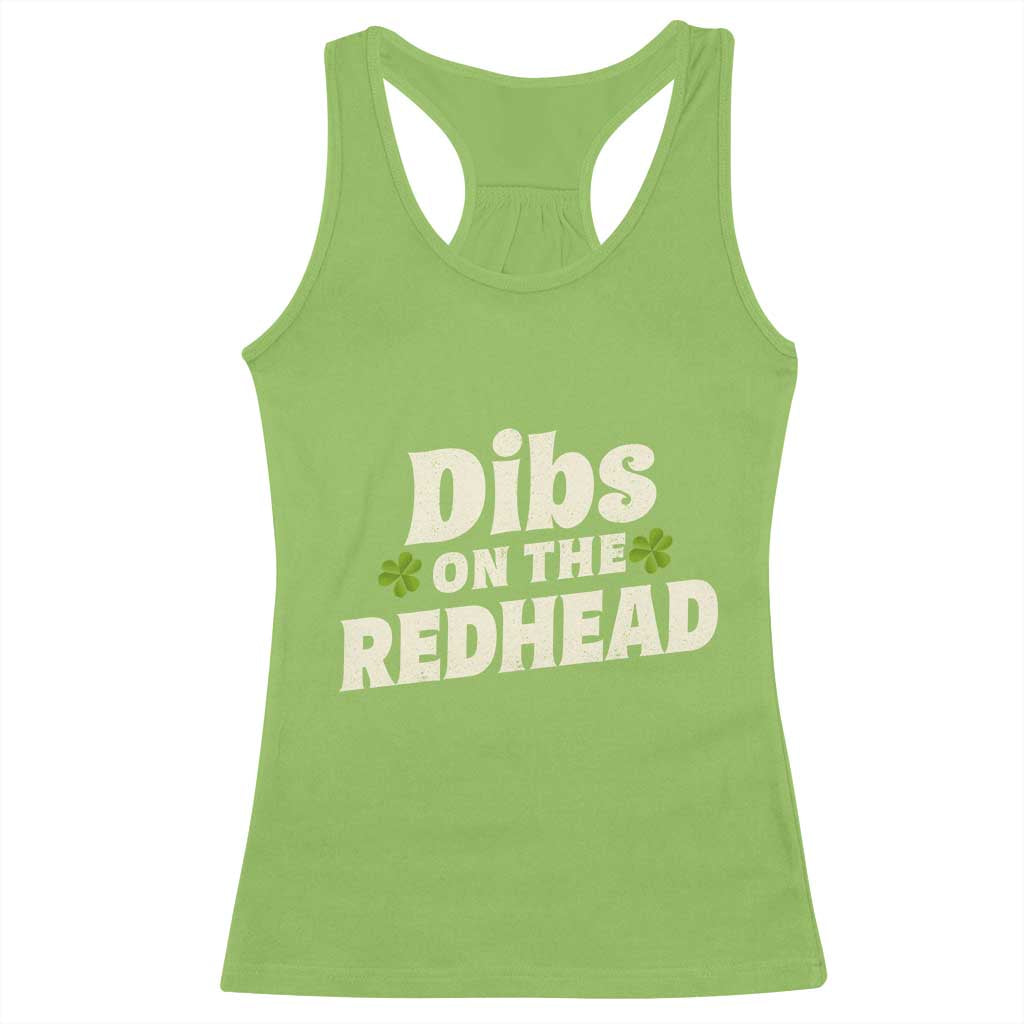 Dibs On The Redhead Racerback Tank Top Funny Irish St Patricks Day Lucky Shamrock TS10 Lime Print Your Wear