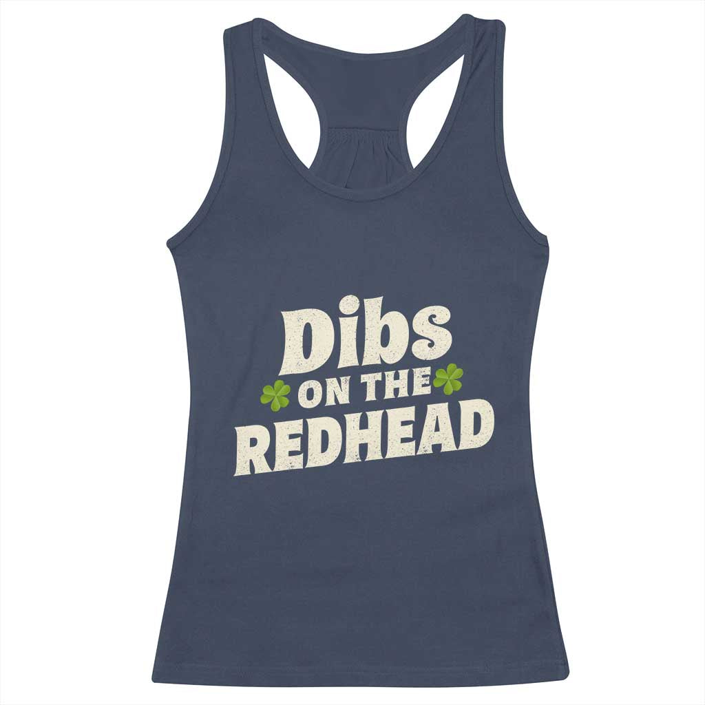 Dibs On The Redhead Racerback Tank Top Funny Irish St Patricks Day Lucky Shamrock TS10 Navy Print Your Wear