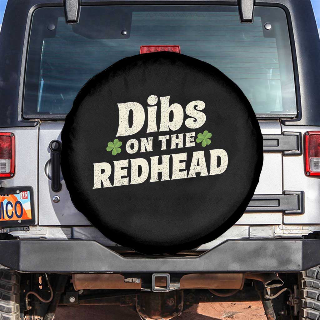 Dibs On The Redhead Spare Tire Cover Funny Irish St Patricks Day Lucky Shamrock TS10 No hole Black Print Your Wear