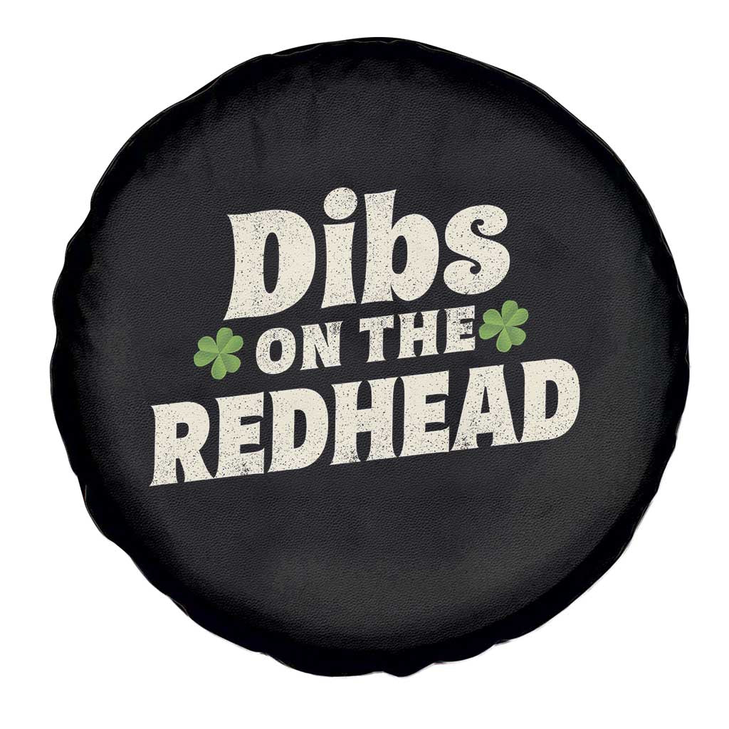 Dibs On The Redhead Spare Tire Cover Funny Irish St Patricks Day Lucky Shamrock TS10 Print Your Wear