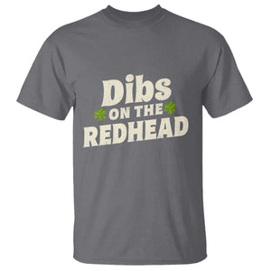 Dibs On The Redhead T Shirt Funny Irish St Patricks Day Lucky Shamrock TS10 Charcoal Print Your Wear