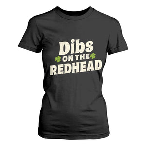 Dibs On The Redhead T Shirt For Women Funny Irish St Patricks Day Lucky Shamrock TS10 Black Print Your Wear