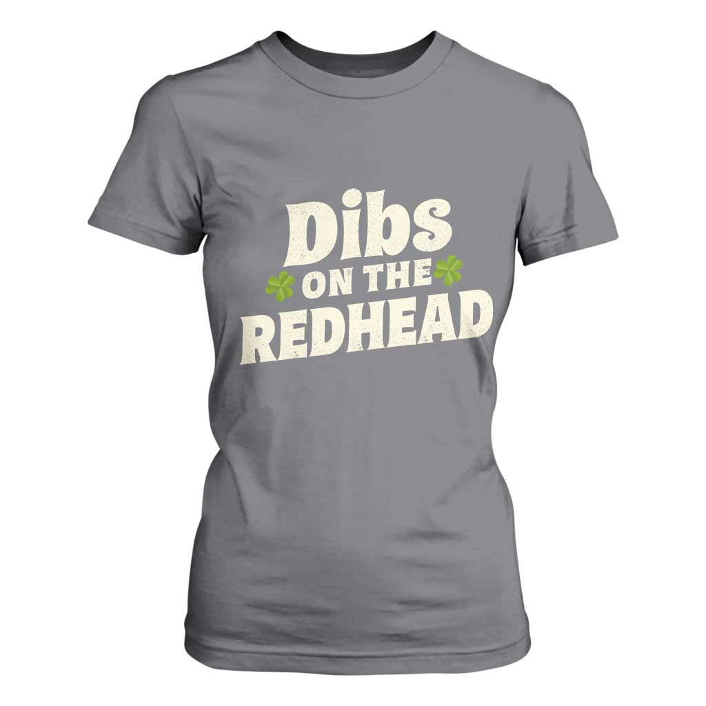 Dibs On The Redhead T Shirt For Women Funny Irish St Patricks Day Lucky Shamrock TS10 Charcoal Print Your Wear