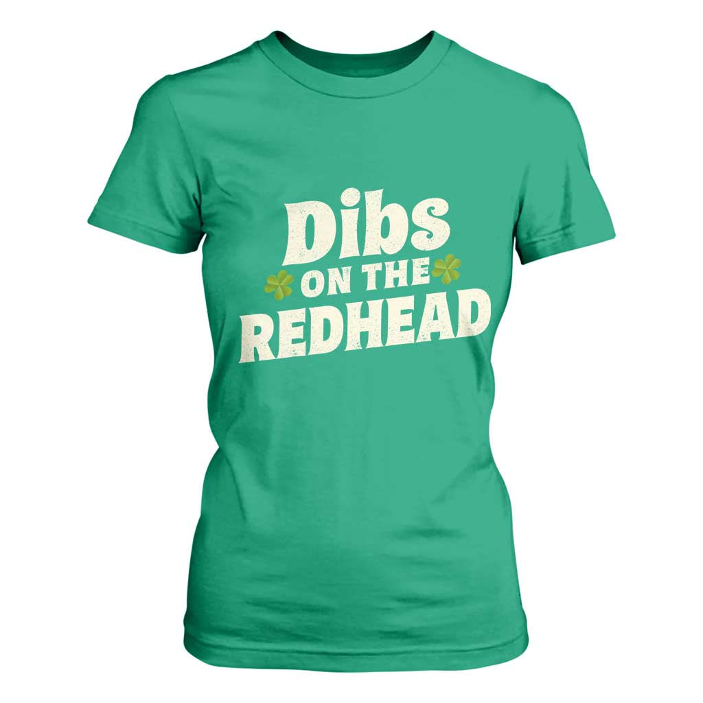 Dibs On The Redhead T Shirt For Women Funny Irish St Patricks Day Lucky Shamrock TS10 Irish Green Print Your Wear