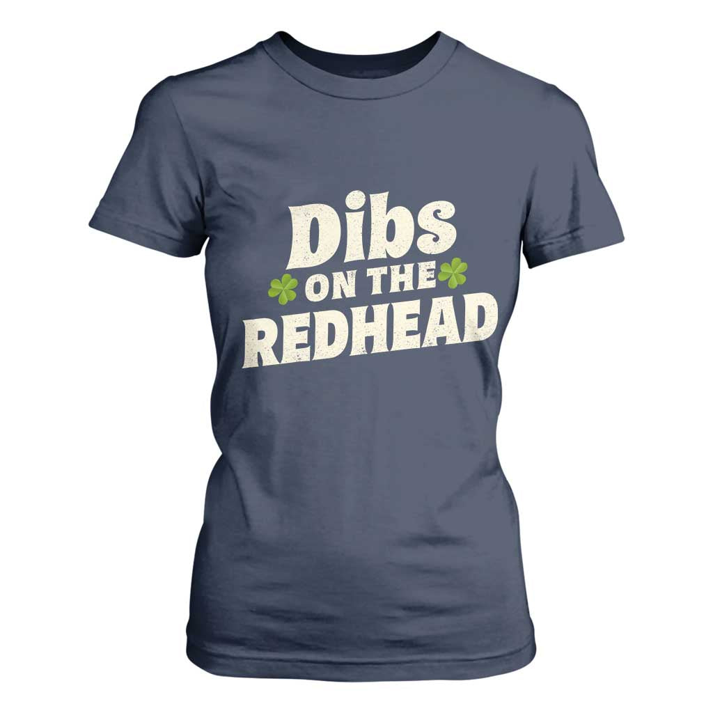 Dibs On The Redhead T Shirt For Women Funny Irish St Patricks Day Lucky Shamrock TS10 Navy Print Your Wear