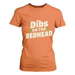 Dibs On The Redhead T Shirt For Women Funny Irish St Patricks Day Lucky Shamrock TS10 Orange Print Your Wear