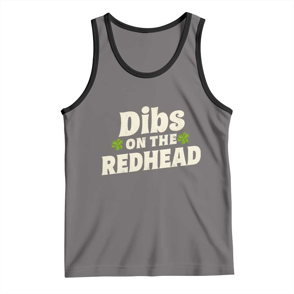 Dibs On The Redhead Tank Top Funny Irish St Patricks Day Lucky Shamrock TS10 Deep Heather Black Print Your Wear