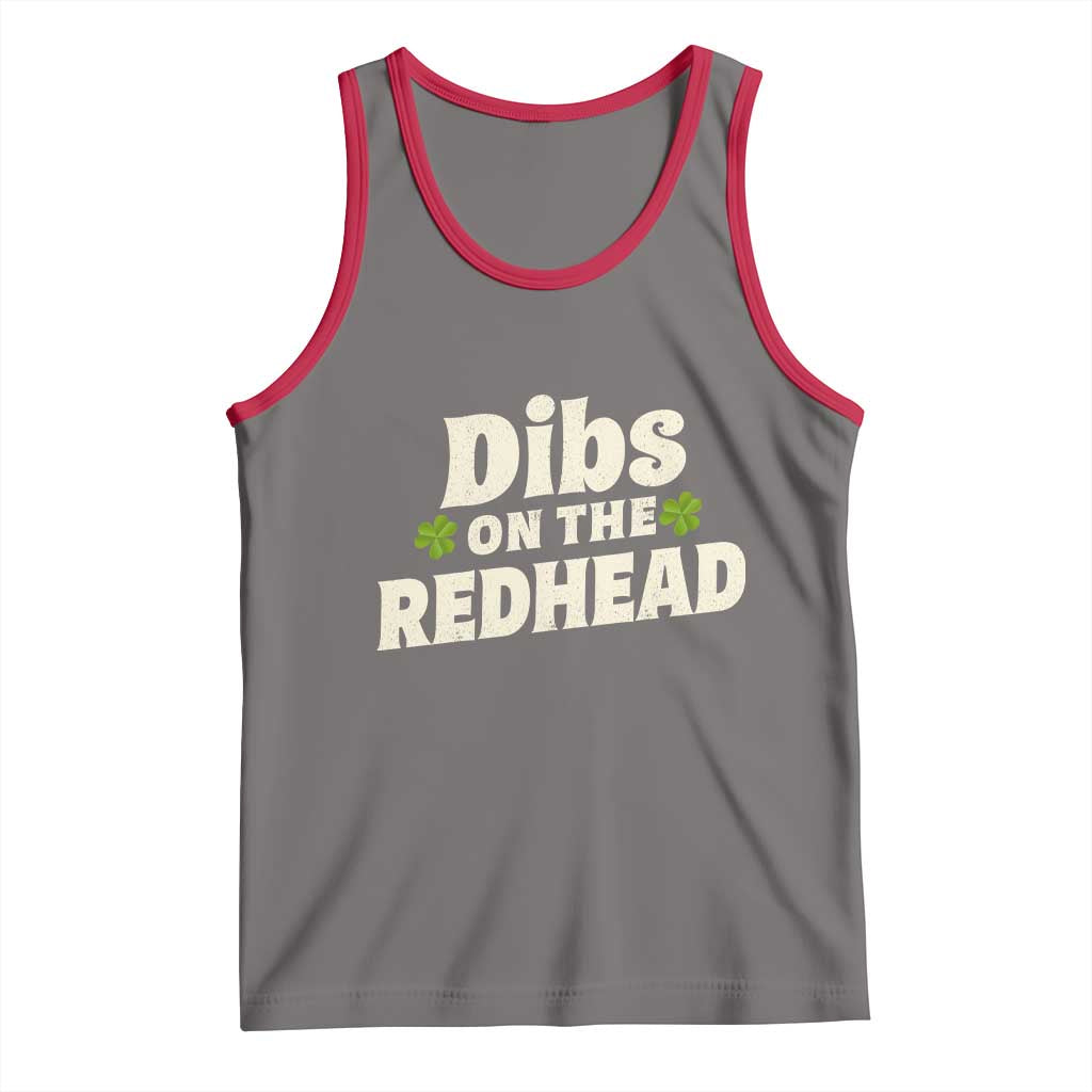 Dibs On The Redhead Tank Top Funny Irish St Patricks Day Lucky Shamrock TS10 Deep Heather Red Print Your Wear