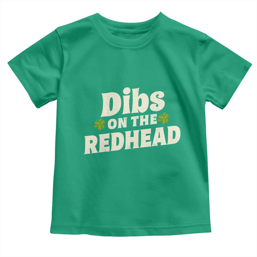 Dibs On The Redhead Toddler T Shirt - Funny Irish St Patricks Day Lucky Shamrock Humor Tee TS10 Irish Green Print Your Wear