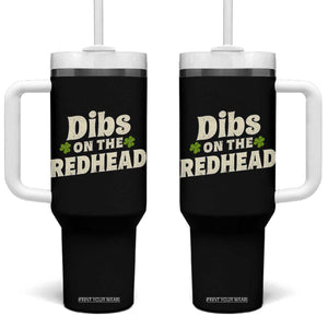 Dibs On The Redhead Tumbler With Handle Funny Irish St Patricks Day Lucky Shamrock TS10 One Size: 40 oz Black Print Your Wear