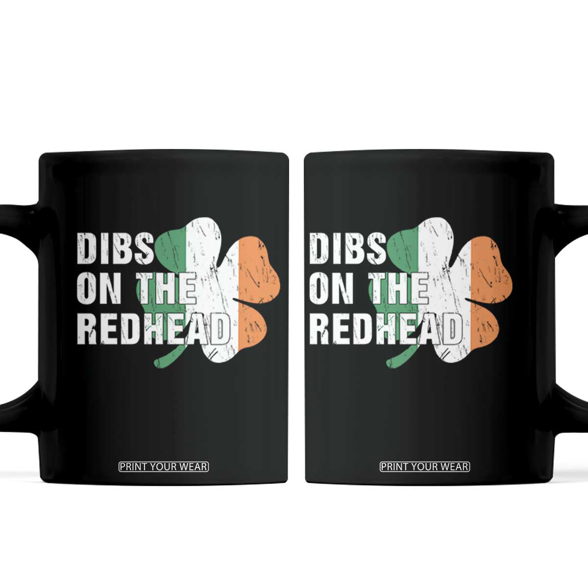 Dibs On The Redhead Coffee Mug Funny Irish St Patricks Day Shamrock TS10 Black Print Your Wear