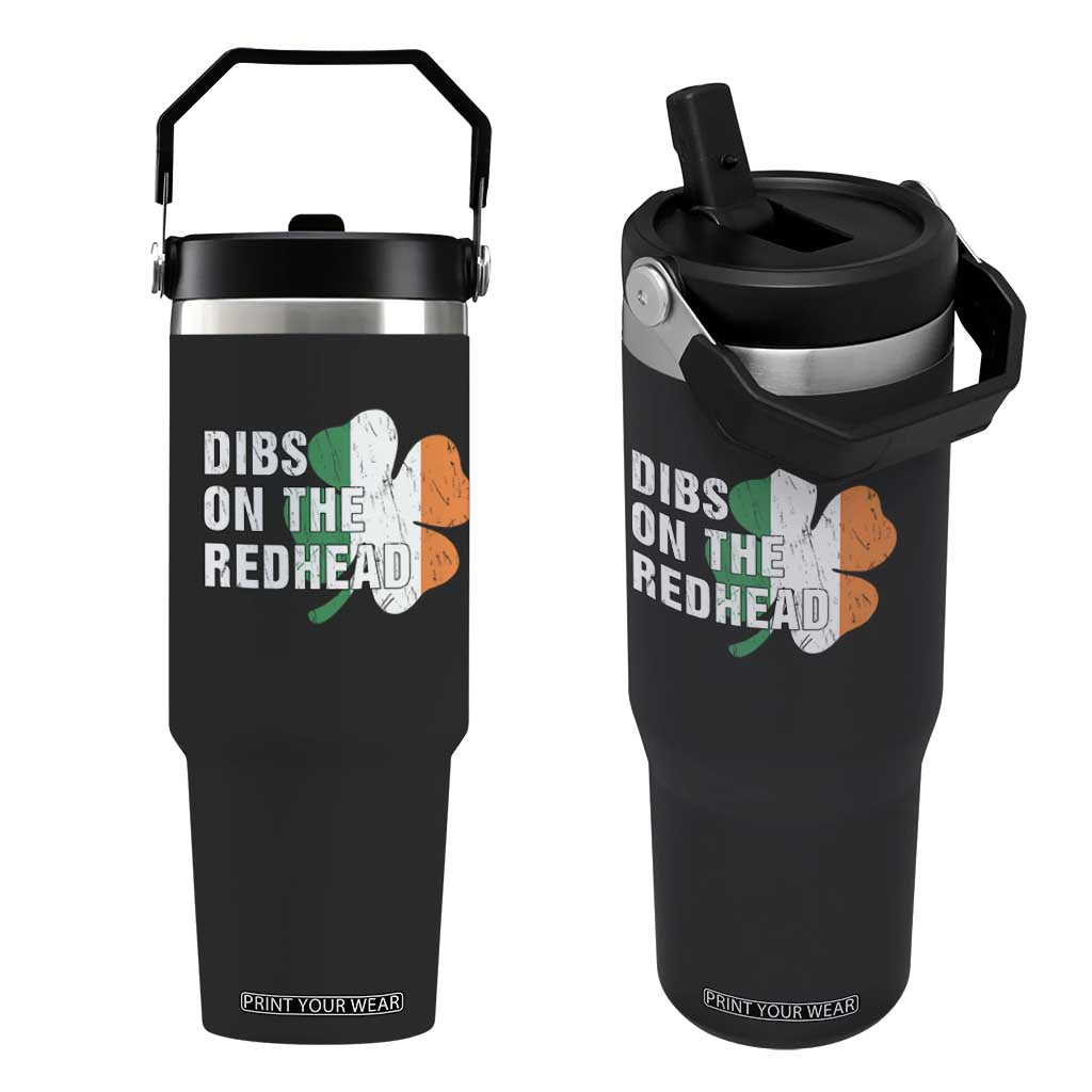 Dibs On The Redhead Flip Straw Tumbler Funny Irish St Patricks Day Shamrock TS10 One Size: 30 oz Black Print Your Wear
