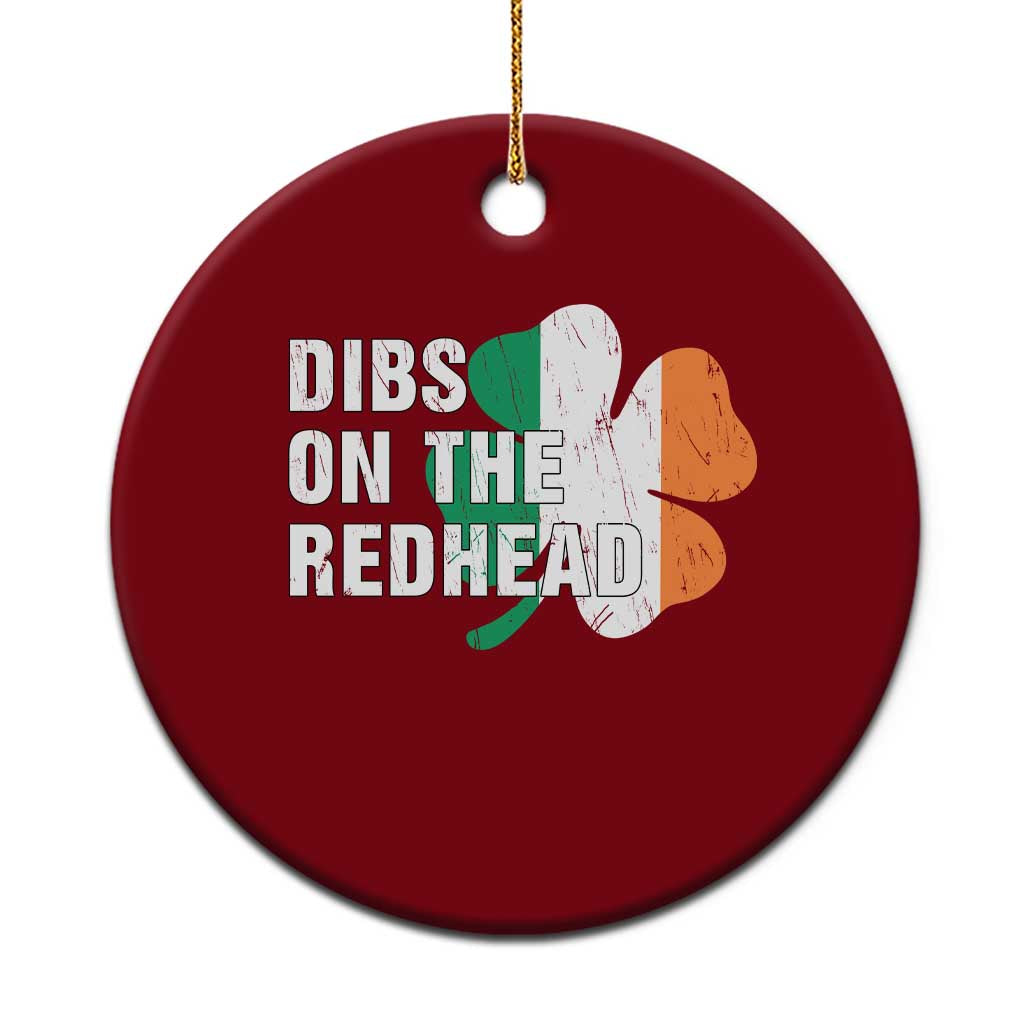 Dibs On The Redhead Ceramic Ornament Funny Irish St Patricks Day Shamrock TS10 1pc Red Print Your Wear