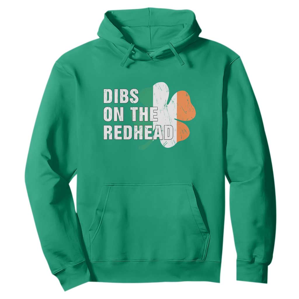 Dibs On The Redhead Hoodie Funny Irish St Patricks Day Shamrock TS10 Irish Green Print Your Wear