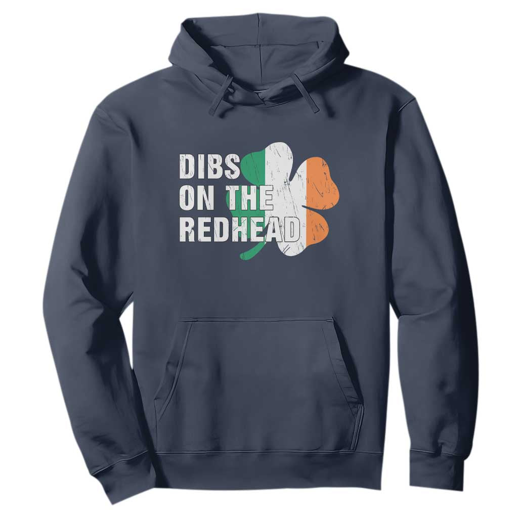 Dibs On The Redhead Hoodie Funny Irish St Patricks Day Shamrock TS10 Navy Print Your Wear