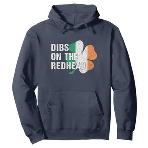 Dibs On The Redhead Hoodie Funny Irish St Patricks Day Shamrock TS10 Navy Print Your Wear