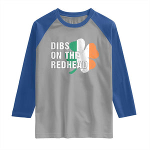 Dibs On The Redhead Raglan Shirt Funny Irish St Patricks Day Shamrock TS10 Sport Gray Royal Print Your Wear