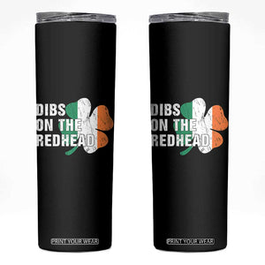 Dibs On The Redhead Skinny Tumbler Funny Irish St Patricks Day Shamrock TS10 Black Print Your Wear