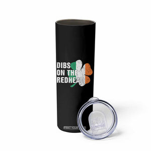 Dibs On The Redhead Skinny Tumbler Funny Irish St Patricks Day Shamrock TS10 Print Your Wear
