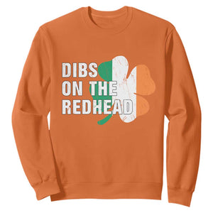 Dibs On The Redhead Sweatshirt Funny Irish St Patricks Day Shamrock TS10 Orange Print Your Wear