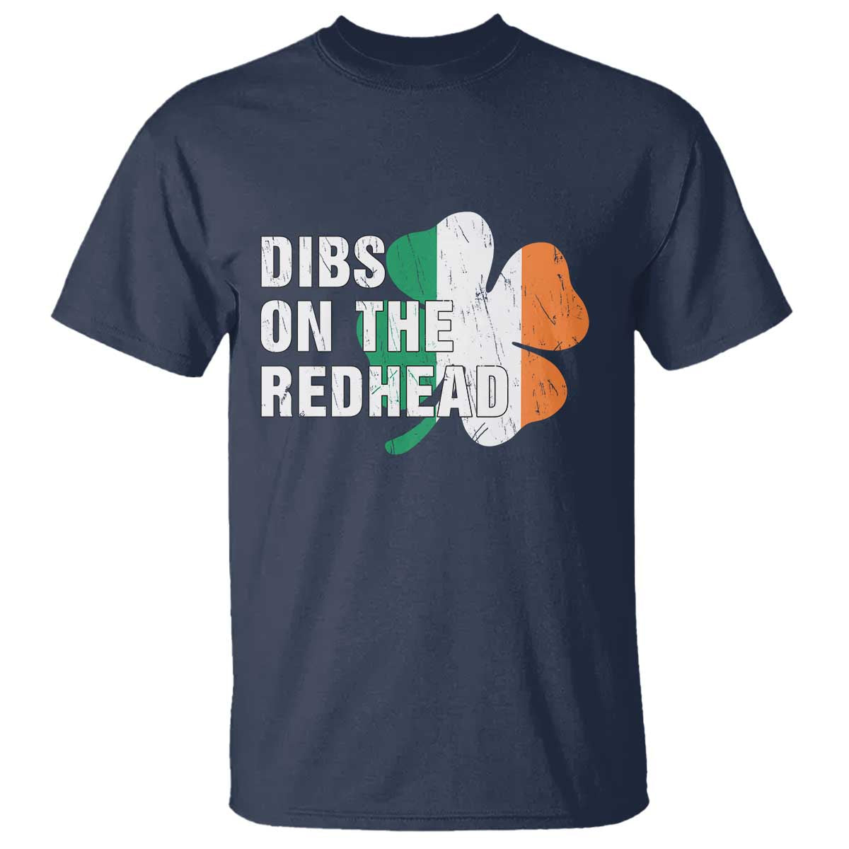 Dibs On The Redhead T Shirt Funny Irish St Patricks Day Shamrock TS10 Navy Print Your Wear
