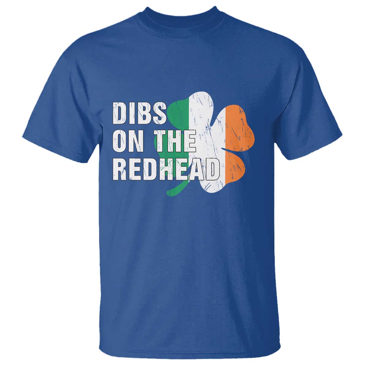 Dibs On The Redhead T Shirt Funny Irish St Patricks Day Shamrock TS10 Royal Blue Print Your Wear