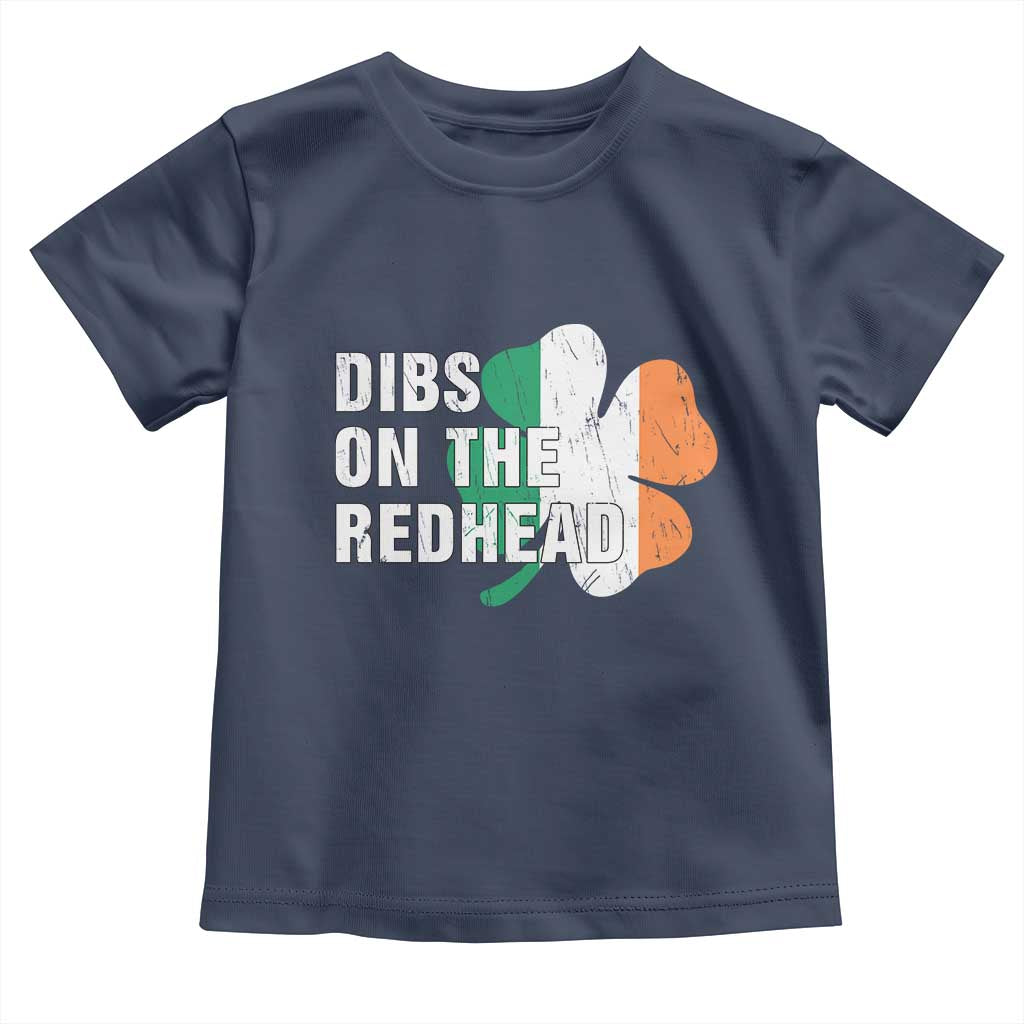 Dibs On The Redhead Toddler T Shirt Funny Irish St Patricks Day Shamrock TS10 Navy Print Your Wear