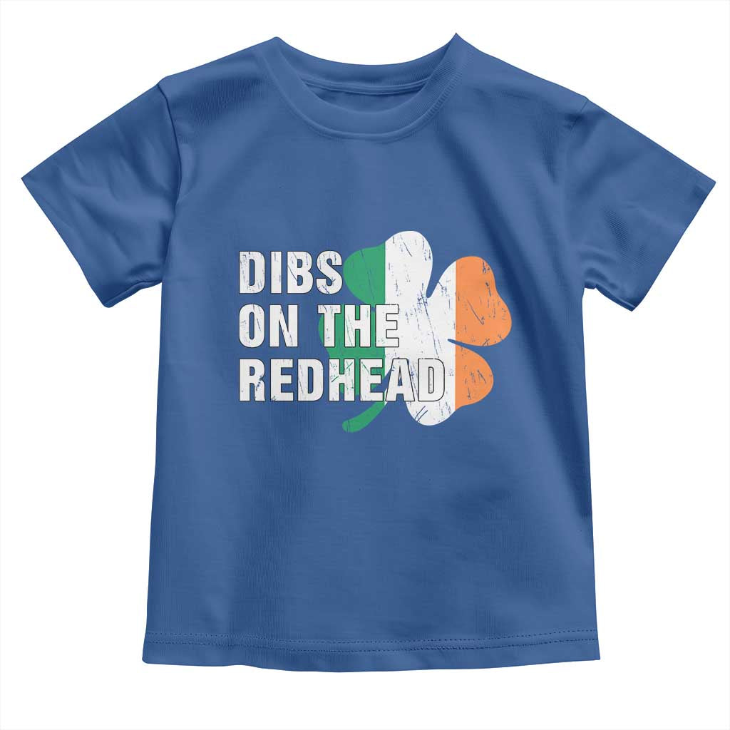 Dibs On The Redhead Toddler T Shirt Funny Irish St Patricks Day Shamrock TS10 Royal Blue Print Your Wear