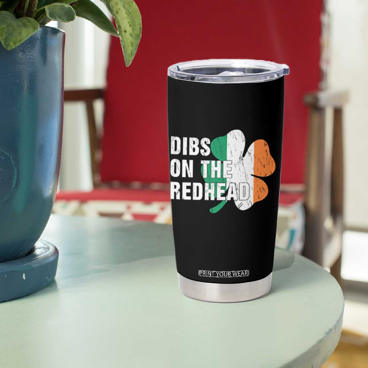 Dibs On The Redhead Tumbler Cup Funny Irish St Patricks Day Shamrock TS10 Print Your Wear