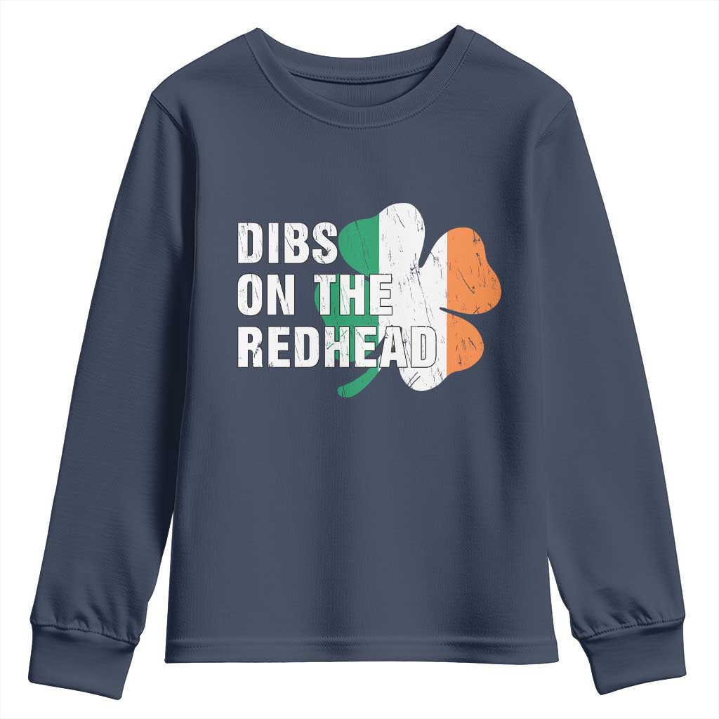 Dibs On The Redhead Youth Sweatshirt Funny Irish St Patricks Day Shamrock TS10 Navy Print Your Wear