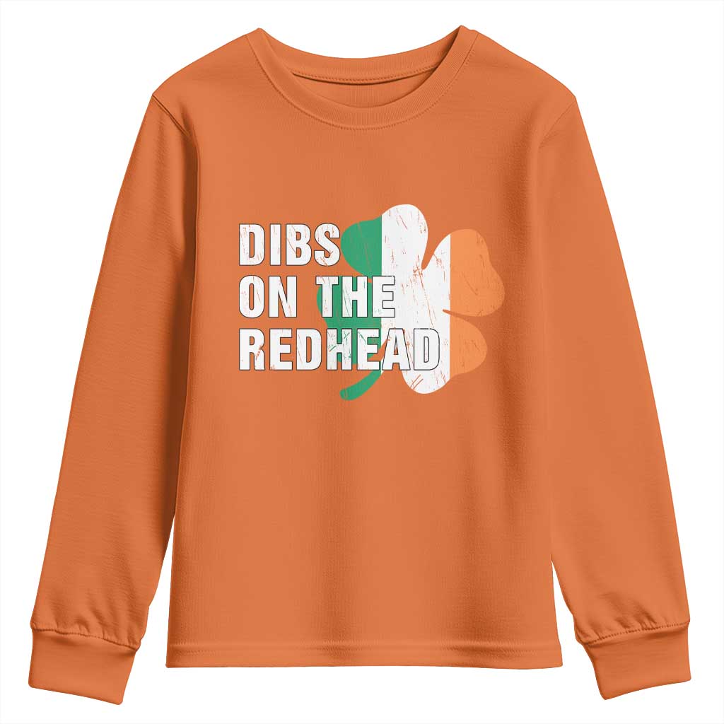Dibs On The Redhead Youth Sweatshirt Funny Irish St Patricks Day Shamrock TS10 Orange Print Your Wear