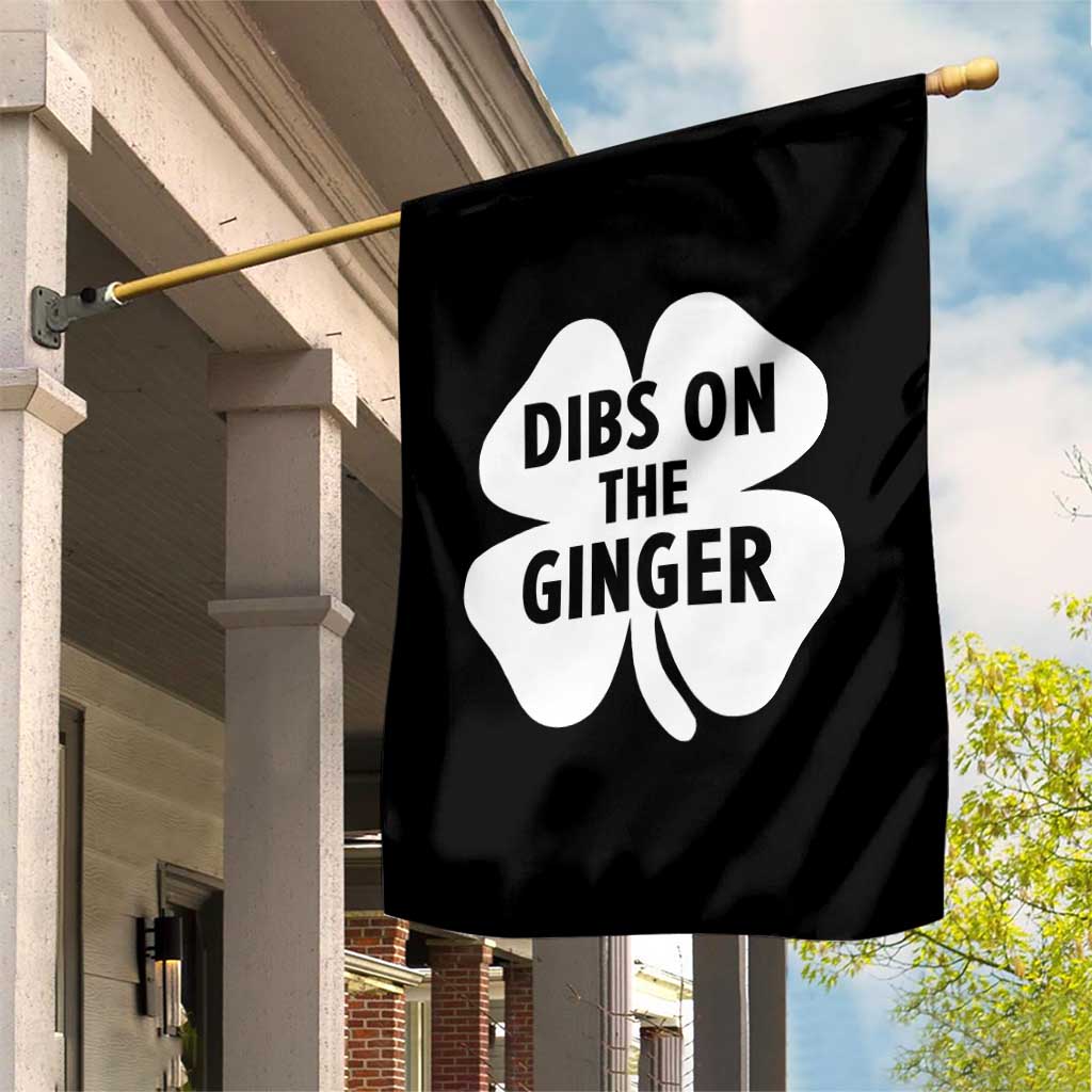 St Patricks Day Shamrock Dibs On The Ginger Garden Flag Funny Redhead Irish TS10 Print Your Wear