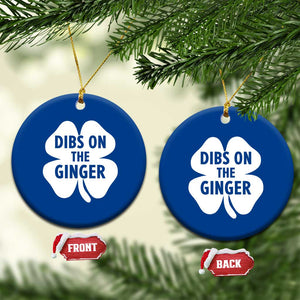 St Patricks Day Shamrock Dibs On The Ginger Ceramic Ornament Funny Redhead Irish TS10 1pc Blue Print Your Wear