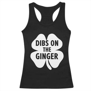 St Patricks Day Shamrock Dibs On The Ginger Racerback Tank Top Funny Redhead Irish TS10 Black Print Your Wear